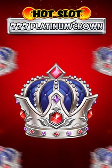 Hot Slot: 777 Platinum Crown